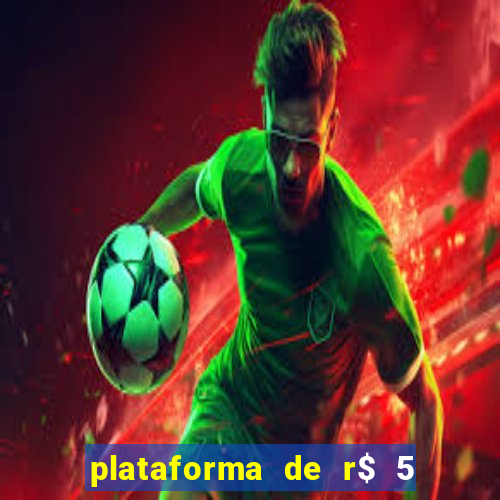 plataforma de r$ 5 para jogar